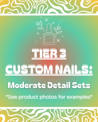 (TIER 3) Custom Press-On Nails